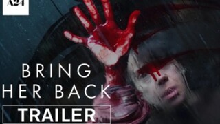 Bring Her Back 2025 - Official Trailer
