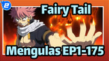 [Fairy Tail] Membawamu Untuk Mengulas EP1-175 Dalam 5 Menit_2