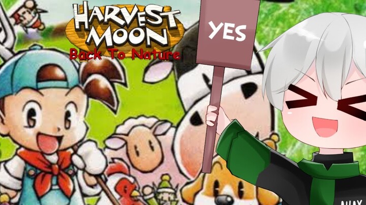 [HARVEST MOON BACK TO NATURE] BERTANI ,BERKEBUN, NGULI SEMUA SAYA LAKUKAN  [VTUBER INDO]