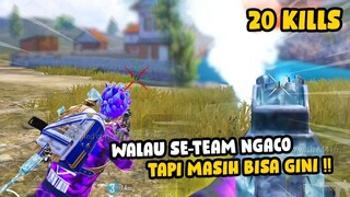 WALAUPUN KAWAN NGACO, TAPI MASIH BISA FREESTYLE 20 KILL