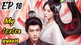 [ENG] EP 10 My Foxfoe Queen