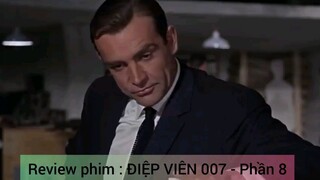 Review phim : ĐIỆP VIÊN 007 - Phần 8