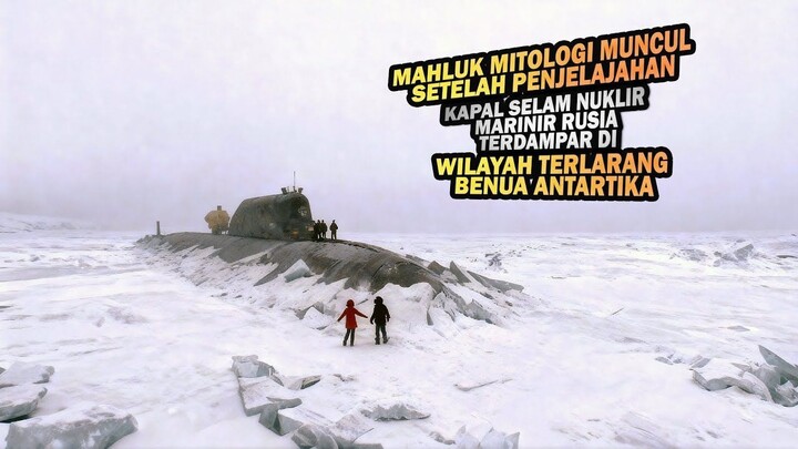 MAHLUK MITOLOGI MUNCUL SETELAH KAPAL SELAM PENJELAJAH RUSIA TERDAMPAR DI WILAYAH