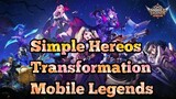 Mobile Legends Heroes Transformation (Simple Edition)