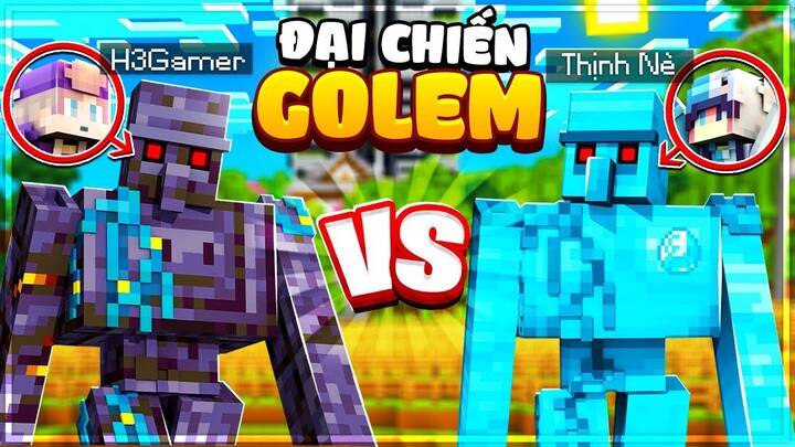 H3 Xây Dựng ĐỘI QUÂN GOLEM Vip Nhất ĐẠI CHIẾN VS Thịnh nè Trong Minecraft | #1 - CỖ MÁY NHÂN PHẨM