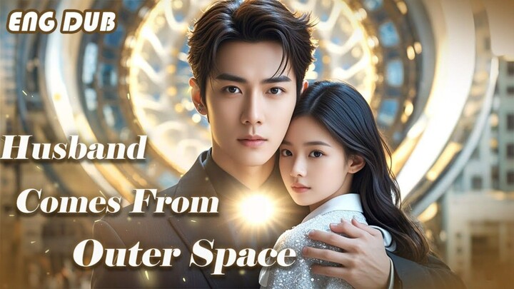 Husband Comes From Outer Space : EngSub