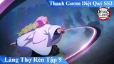 Review Thanh Gươm Diệt Quỷ Làng Thợ Rèn Tập 9 | Review Anime