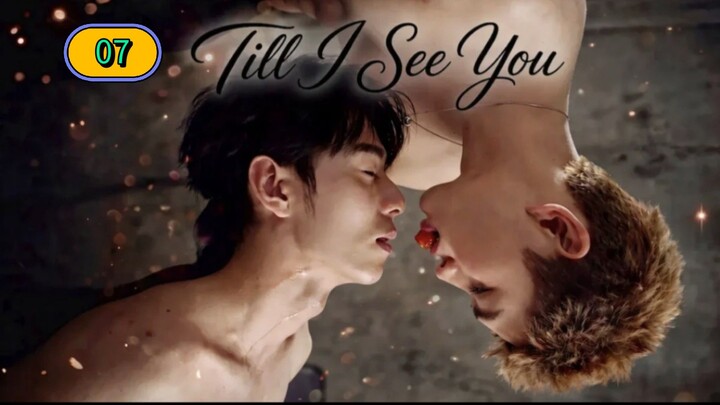 Till I See You_Ep.7_Eng.Sub