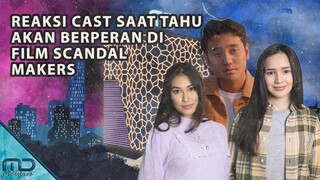 Scandal Makers - Reaksi Para Cast Saat Tahu Film Scandal Makers Merupakan Film Adaptasi