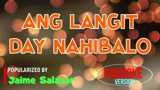 Ang Langit Day Nahibalo - Jaime Salazar | Karaoke Version |🎼📀▶️