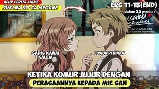 COWOK INI DI BIKIN SALTING DENGAN CEWEK KAWAI - ALUR CERITA ANIME SUKI NA KO GA MAGANE EPS 11-13