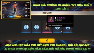 FREE FIRE| MẸO MỞ HỘP KIM HỎA TIẾT KIỆM ĐỔI ĐỒ ĐẸP - DỪNG NGAY LẠI NẾU NHƯ BẠN MUỐN CHƠI SỰ KIỆN NÀY
