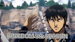 Kingdom 5th Season 🔥 [AMV] Animals Maroon 5 (edit)