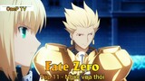 Fate Zero Tập 11 - Ngốc vừa thôi
