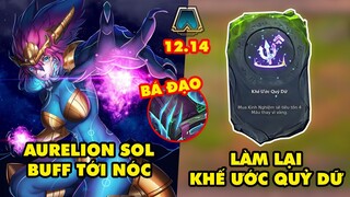 TOP 6 thay đổi cực HOT trong Đấu Trường Chân Lý 12.14: Aurelion Sol max buff, Làm lại Khế Ước Quỷ Dữ