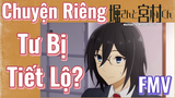 [Horimiya] FMV | Chuyện Riêng Tư Bị Tiết Lộ?