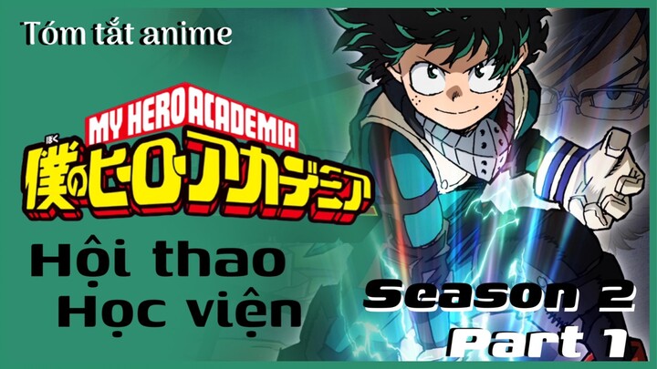 My Hero Academia | Hội Thao Học Viện | Tóm Tắt Anime