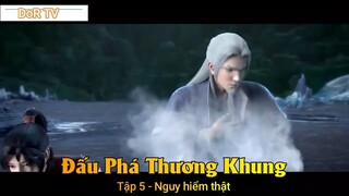 Đấu Phá Thương Khung Phần 3 Tập 5 - Nguy hiểm thật