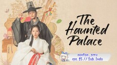 The Haunted Palace eps 15 ( Sub Indo )