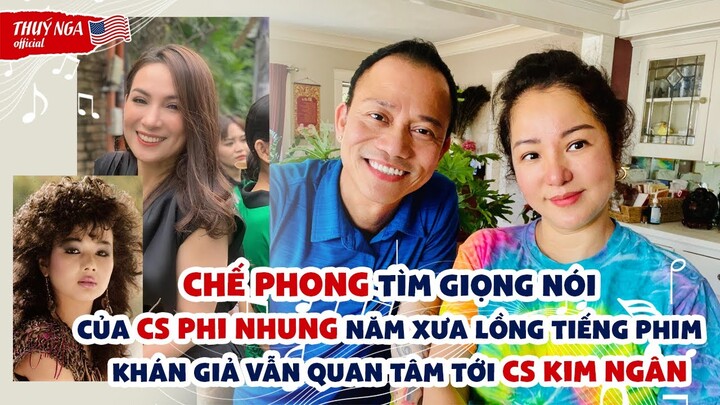 Chế Phong tìm giọng của cs Phi Nhung năm xưa lồng tiếng phim…khán giả vẫn quan tâm tới cs Kim Ngân