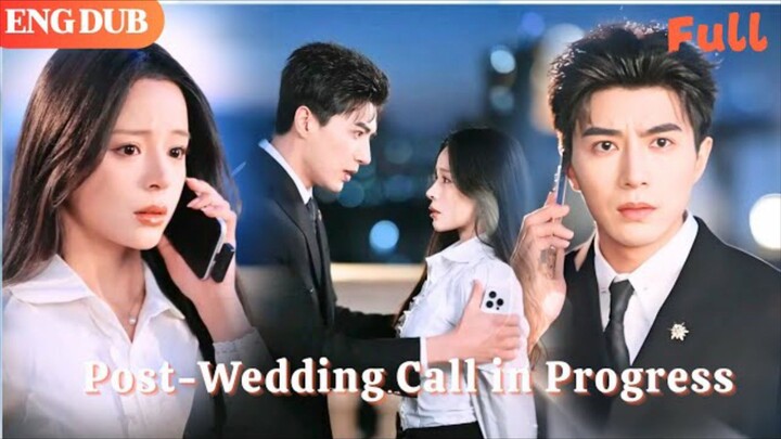Post Wedding Call in Progress : Engdub / Engsub