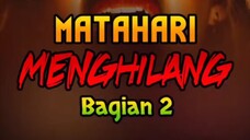 Matahari Menghilang Bagian 2 #tandakiamat #harikiamat #ceritakiamat #kisahkiamat #kiamatbesar