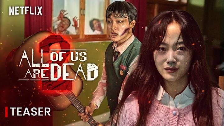 All of Us are Dead Season 2 Teaser Announcement | Netflix Trailer  | Expected Release Date