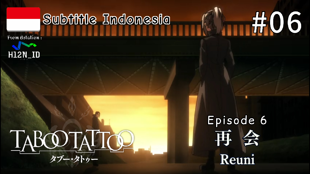 Eps 6] [Sub Indo] Taboo Tattoo『タブー・タトゥー』 | Subtitle Indonesia | Anime -  Bstation