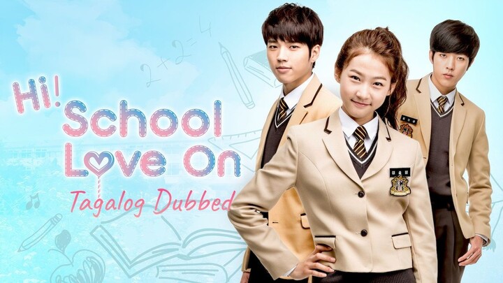 Hi! School Love On Ep. 16 (Tagalog Dubbed)