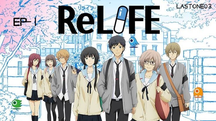 ReLIFE |EPISODE-1|