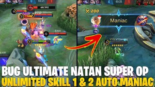 BUG ULTIMATE NATAN REVAMP SUPER OP | SKILL 1 DAN 2 NO CD! AUTO DAPAT MANIAC - MOBILE LEGENDS