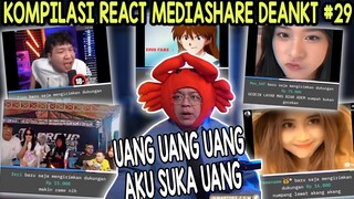 KOMPILASI REACT MEDIASHARE DEANKT #29 - UANG UANG UANG AKU SUKA UANG
