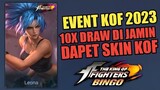 DI JAMIN DAPET SKIN KOF 10X DRAW ! EVENT KOF 2023 SUDAH RILIS !! LANGSUNG DRAW 10X