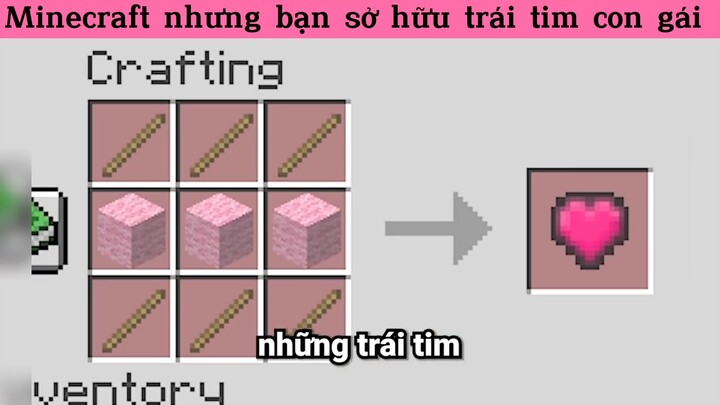 Minecraft nhưng bạn sở hữu trái tim con gái