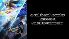 Wealth and Wonder Episode 11 Subtitle Indonesia