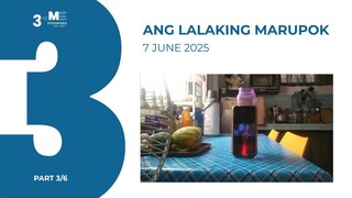 PART 3/6: Ang Lalaking Marupok • June 7, 2025 | Magpakailanman