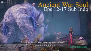 Ancient War Soul Eps 12-17 Sub Indo