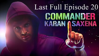 Commander Karan Saxena Season 1 Episode 20 | Commander Karan Saxena Season 1 2024 | Indian Tv Show