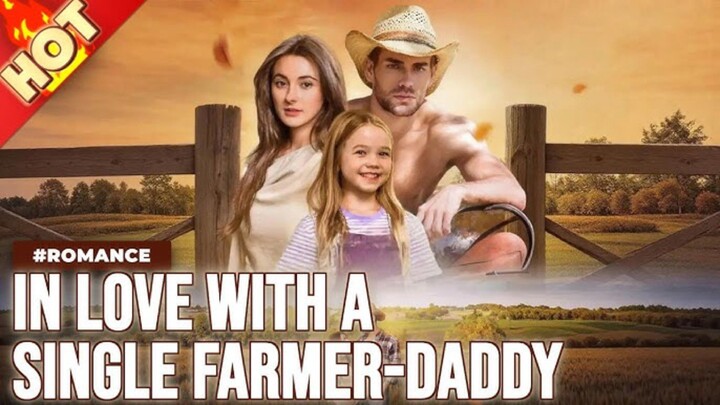 in love with a single farmer daddy