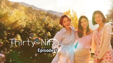 (Sub Indo) Thirty Nine Episode 1 (2022)