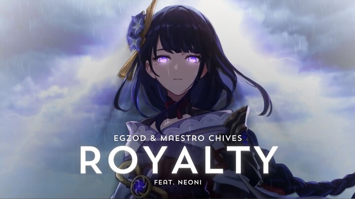 Genshin Impact「AMV/GMV」Royalty - Egzod & Maestro Chives feat. Neoni