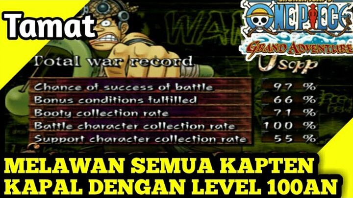 TAMAT: MELAWAN SEMUA KAPTEN KAPAL DENGAN LEVEL 100AN - ONE PIECE: GRAND ADVENTURE INDONESIA ( PS2 )