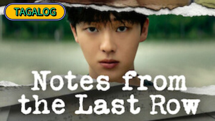 NOTES FROM THE LAST ROW - EPISODE 1 [ TAGALOG DUB ]