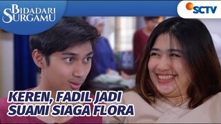 Baper Deh Fadil Selalu Siap Sediha untuk Flora | Bidadari Surgamu Episode 353