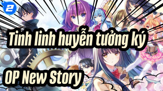 [Tinh linh huyễn tưởng ký/HD] OP New Story(Marika Kôno) Bản đầy đủ_2