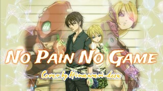 No Pain No Game tv size - Nano【COVER by Himawari-desu】