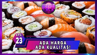 Episode 23 Ada Harga Ada Kualitas!