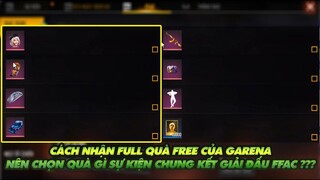 FREE FIRE | CÁCH NHẬN FULL QUÀ MIỄN PHÍ TỪ GARENA - NÊN CHỌN QUÀ GÌ SỰ KIỆN FFAC