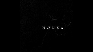 HÆKKA - An Original Composition (1/2)