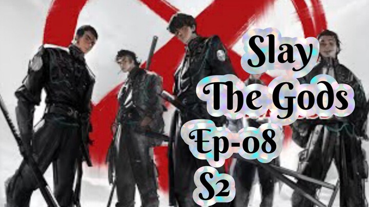 Slay The Gods S2 Ep-08 Sub Indo